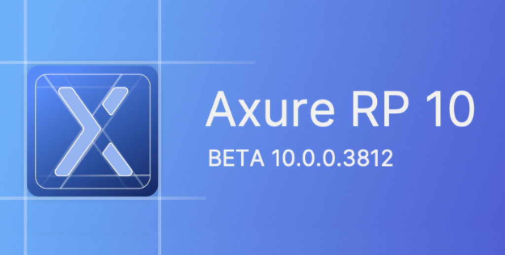 原型设计软件 Axure RP Beta v10.0.0 破解版（附破解补丁）