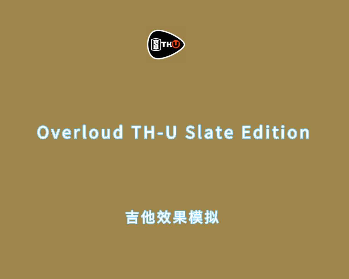 Overloud TH-U Slate Edition v2.0.1 绿色免装版-吉他效果模拟放大